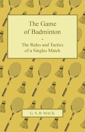 GAME OF BADMINTON - THE RULES