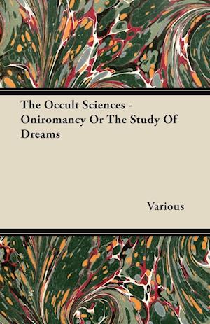 The Occult Sciences - Oniromancy or the Study of Dreams