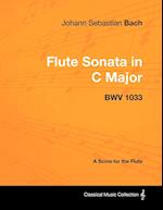 Johann Sebastian Bach - Flute Sonata in C Major - Bwv 1033 - A Score for the Flute