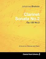 Johannes Brahms - Clarinet Sonata No.2 - Op.120 No.2 - A Score for Clarinet and Piano 
