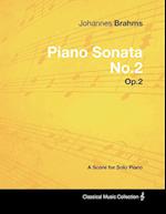 Johannes Brahms - Piano Sonata No.2 - Op.2 - A Score for Solo Piano