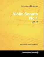 Johannes Brahms - Violin Sonata No.1 - Op.78 - A Score for Violin and Piano 