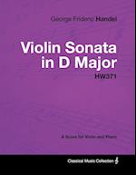 George Frideric Handel - Violin Sonata in D Major - HW371 - A Score for Violin and Piano