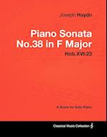 Joseph Haydn - Piano Sonata No.38 in F Major - Hob.XVI: 23 - A Score for Solo Piano