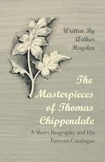 The Masterpieces of Thomas Chippendale - A Short Biography and His Famous Catalogue