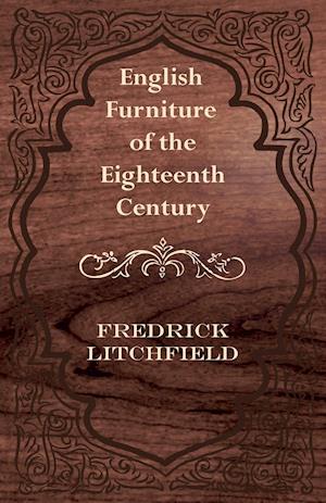 English Furniture of the Eighteenth Century