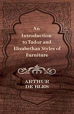 An Introduction to Tudor and Elizabethan Styles of Furniture