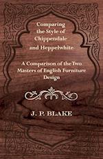 Comparing the Style of Chippendale and Heppelwhite - A Comparison of the Two Masters of English Furniture Design