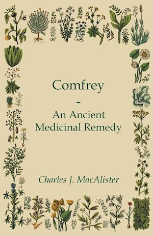 Comfrey - An Ancient Medicinal Remedy