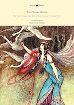 The Fairy Book - The Best Popular Fairy Stories Selected and Rendered Anew - Illustrated by Warwick Goble