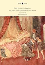 The Sleeping Beauty and Other Fairy Tales from the Old French - Illustrated by Edmund Dulac