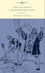 True and Untrue and Other Norse Tales - Illustrated by Frederick T. Chapman