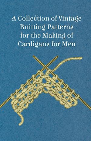 A Collection of Vintage Knitting Patterns for the Making of Cardigans for Men