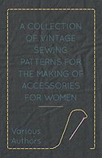 A Collection of Vintage Sewing Patterns for the Making of Accessories for Women