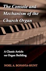 The Console and Mechanism of the Church Organ - A Classic Article on Organ Building