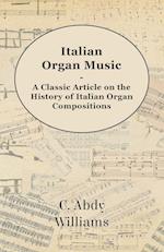 Italian Organ Music - A Classic Article on the History of Italian Organ Compositions