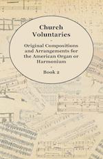 Church Voluntaries - Original Compositions and Arrangements for the American Organ or Harmonium - Book 2