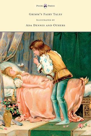 Grimm's Fairy Tales - Illustrated by Ada Dennis and Others