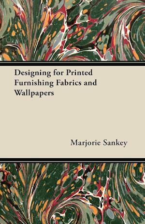 Designing for Printed Furnishing Fabrics and Wallpapers