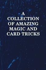 A Collection of Amazing Magic and Card Tricks