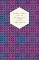 London Labour and the London Poor Volume II.