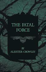 The Fatal Force 