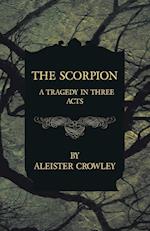 The Scorpion - A Tragedy in Three Acts 