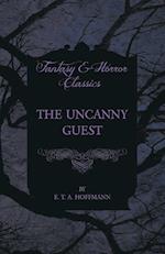 The Uncanny Guest (Fantasy and Horror Classics)