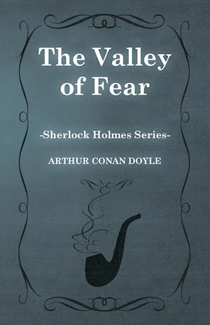 The Valley of Fear - The Sherlock Holmes Collector's Library