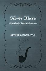 Silver Blaze - A Sherlock Holmes Short Story;With Original Illustrations by Sidney Paget