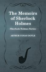 The Memoirs of Sherlock Holmes - The Sherlock Holmes Collector's Library;With Original Illustrations by Sidney Paget