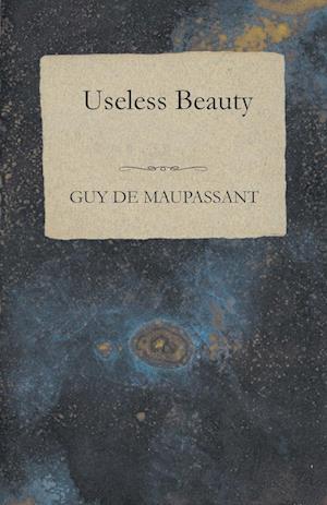 Useless Beauty