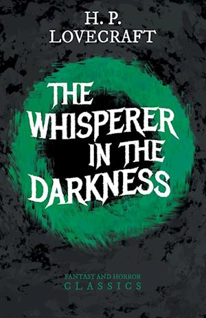 The Whisperer in Darkness (Fantasy and Horror Classics)