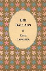 Bib Ballads