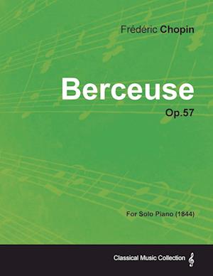 Berceuse Op.57 - For Solo Piano (1844)