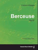 Berceuse Op.57 - For Solo Piano (1844)