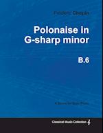 Polonaise in G-sharp minor B.6 - For Solo Piano (1824)