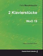 2 Klavierstücke WoO 19 - For Solo Piano (1833)