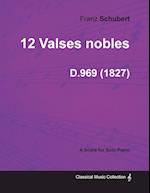 12 Valses nobles D.969 - For Solo Piano (1827)