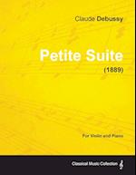 Petite Suite - For Violin and Piano (1889)