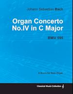 Organ Concerto No.IV in C Major - BWV 595 - For Solo Organ (1714)