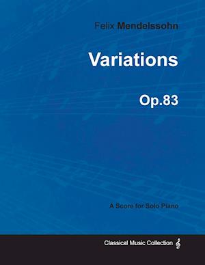 Variations Op.83 - For Solo Piano (1841)