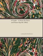 6 Lieder - A Score for Voice and Piano Op.48 (1802)