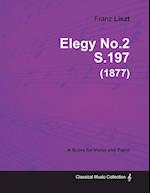 Elegy No.2 S.197 - For Violin and Piano (1877)