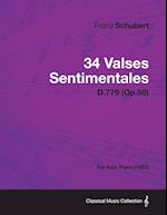 34 Valses Sentimentales - D.779 (Op.50) - For Solo Piano (1825)