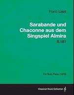 Sarabande und Chaconne aus dem Singspiel Almira S.181 - For Solo Piano (1879)