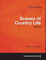 Scenes of Country Life Op.19 - For Solo Piano (1871)