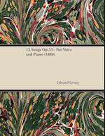 12 Songs Op.33 - For Voice and Piano (1880)