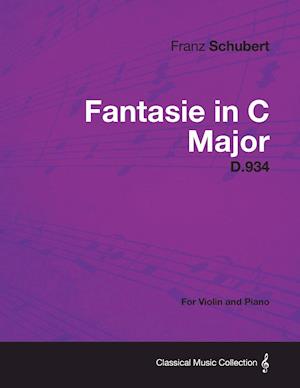 Fantasie in C Major D.934 - For Violin and Piano