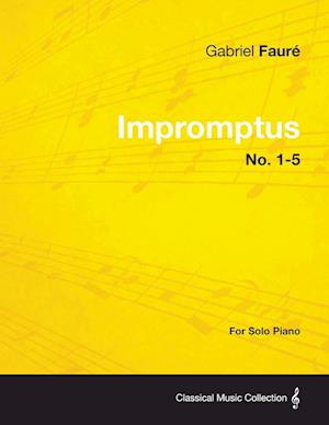 Impromptus No. 1-5 - For Solo Piano